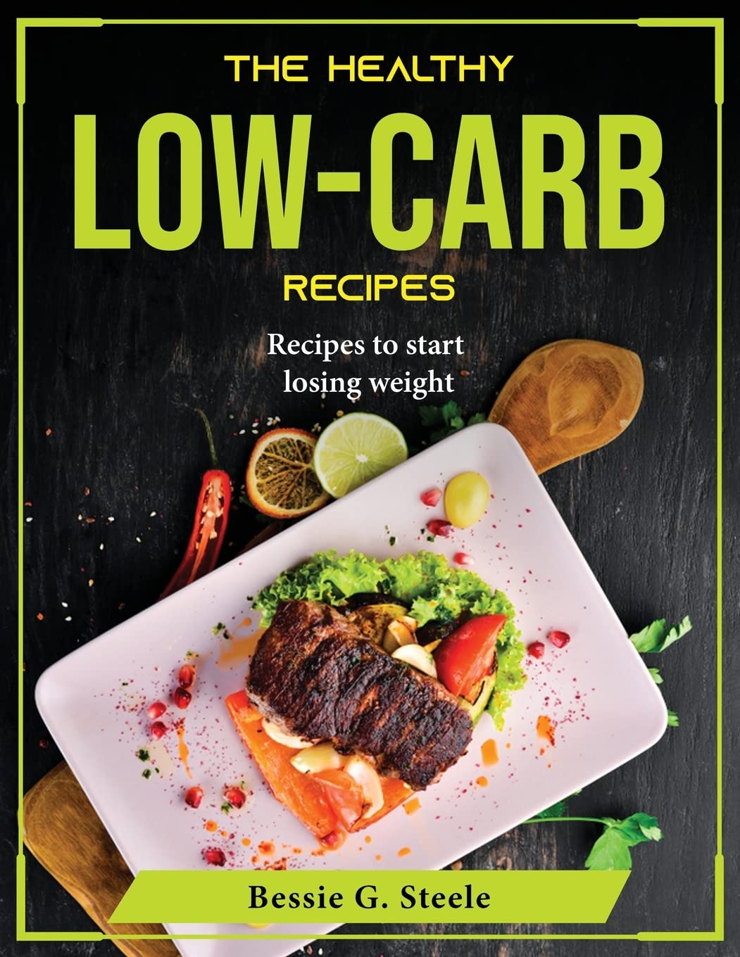 The Healthy Low-Carb recipes: Recipes to start losing weight Medicine