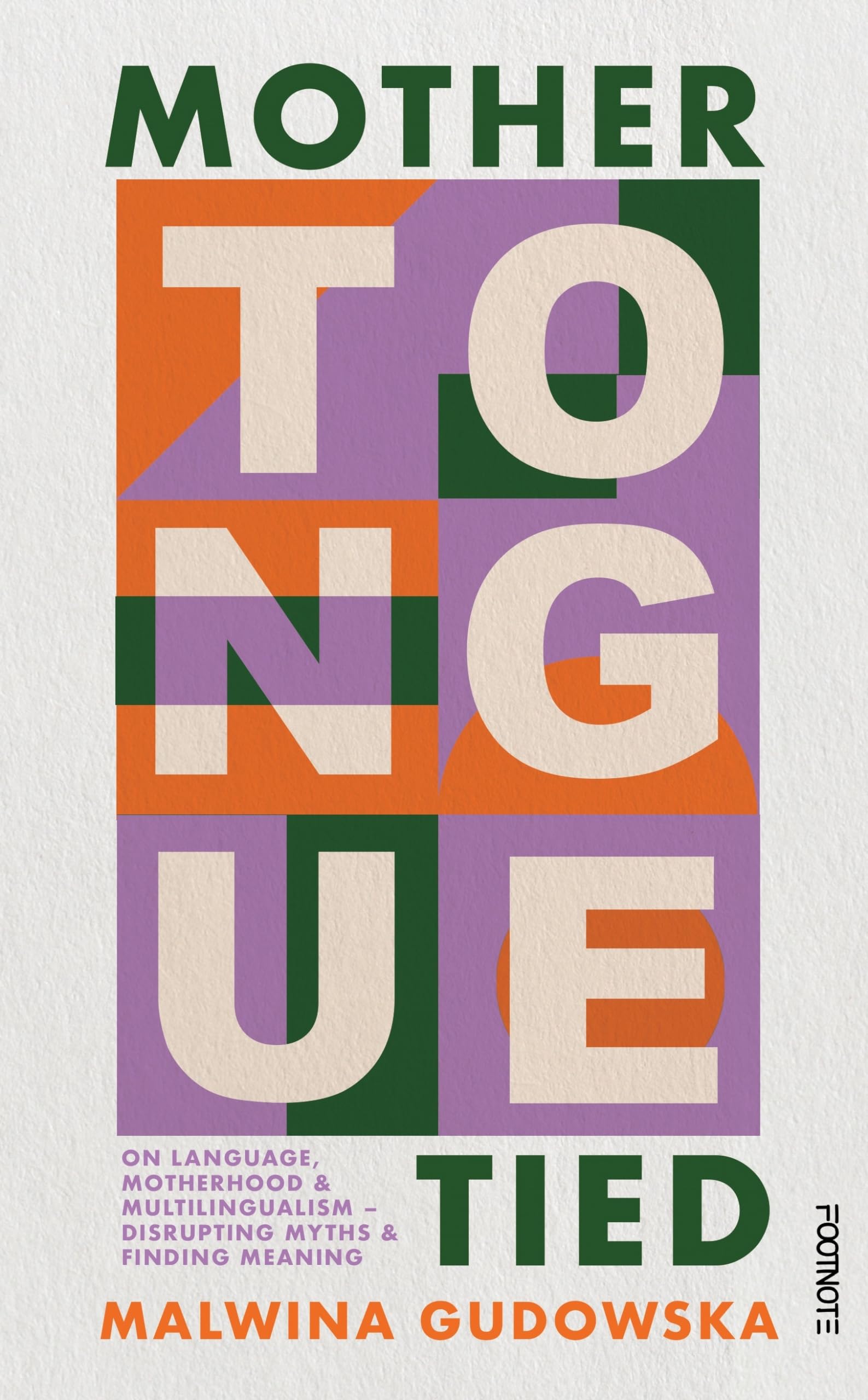 Mother Tongue Tied: On Language, Motherhood & Multilingualism Social Sciences