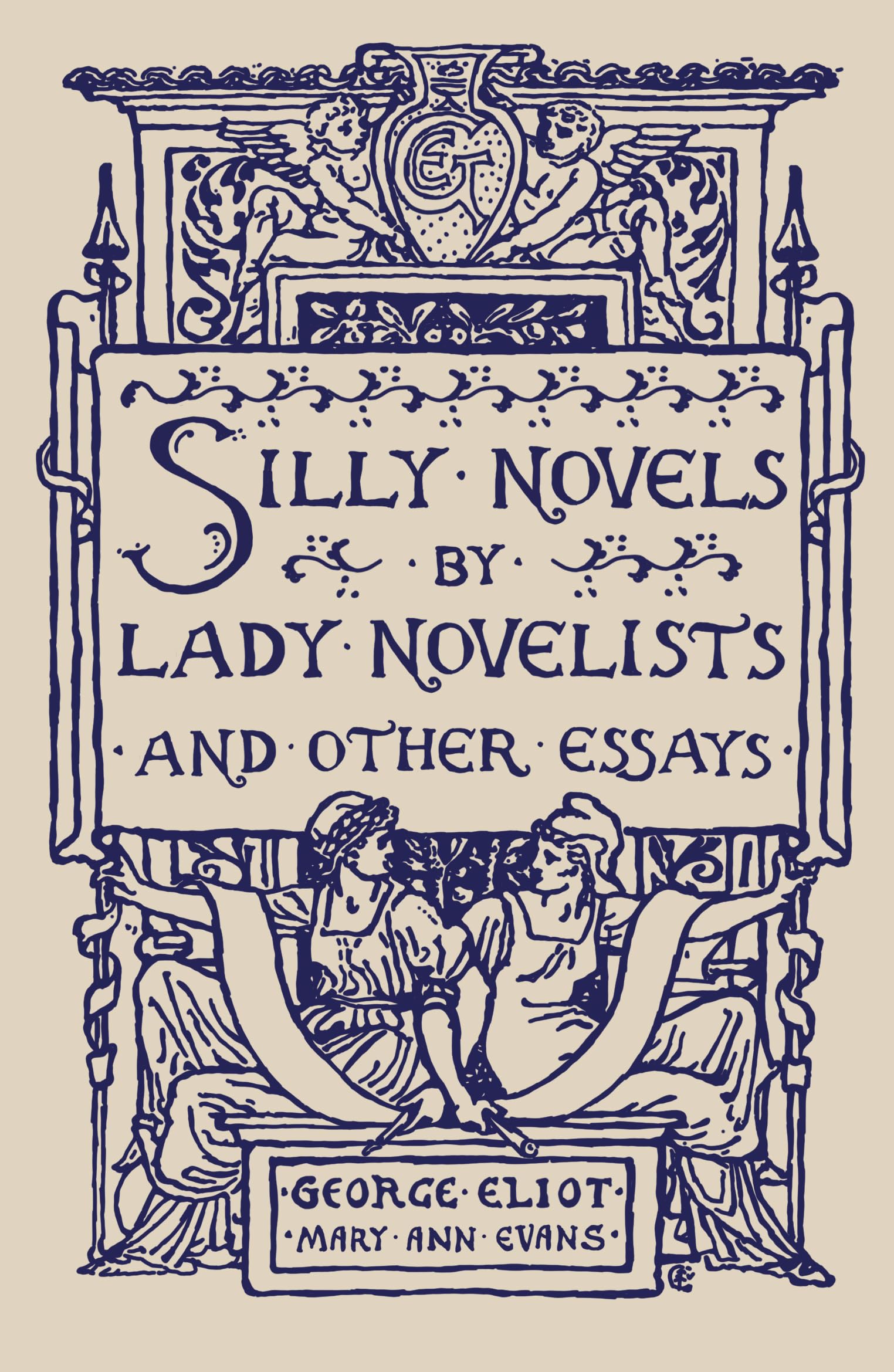 Silly Novels by Lady Novelists and Other Essays Books