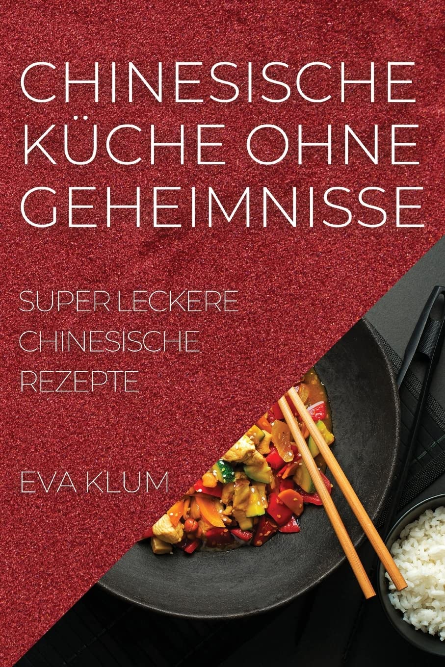 CHINESISCHE KÜCHE OHNE GEHEIMNISSE Medicine