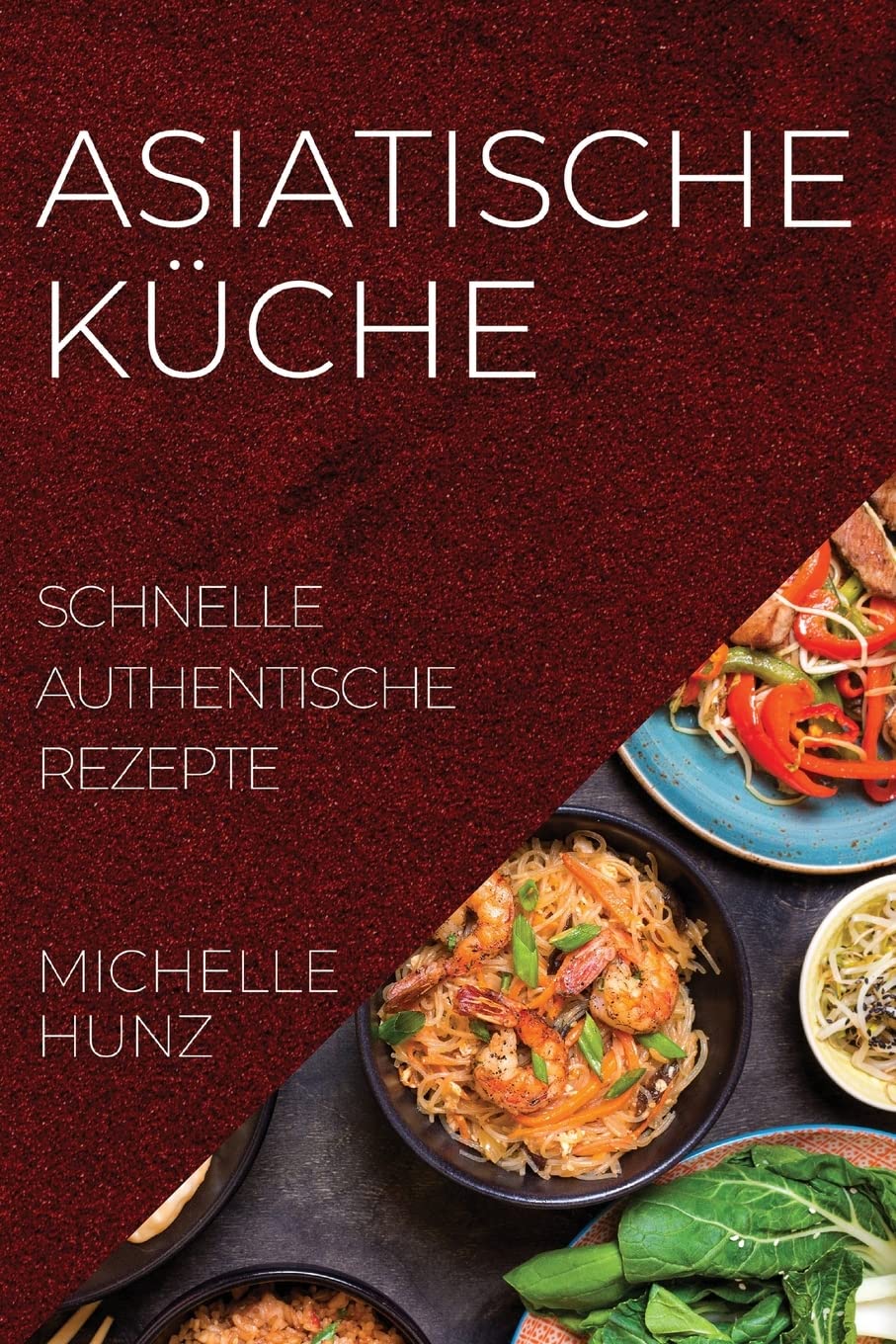 ASIATISCHE KÜCHE: SCHNELLE AUTHENTISCHE REZEPTE Leisure, Home & Garden