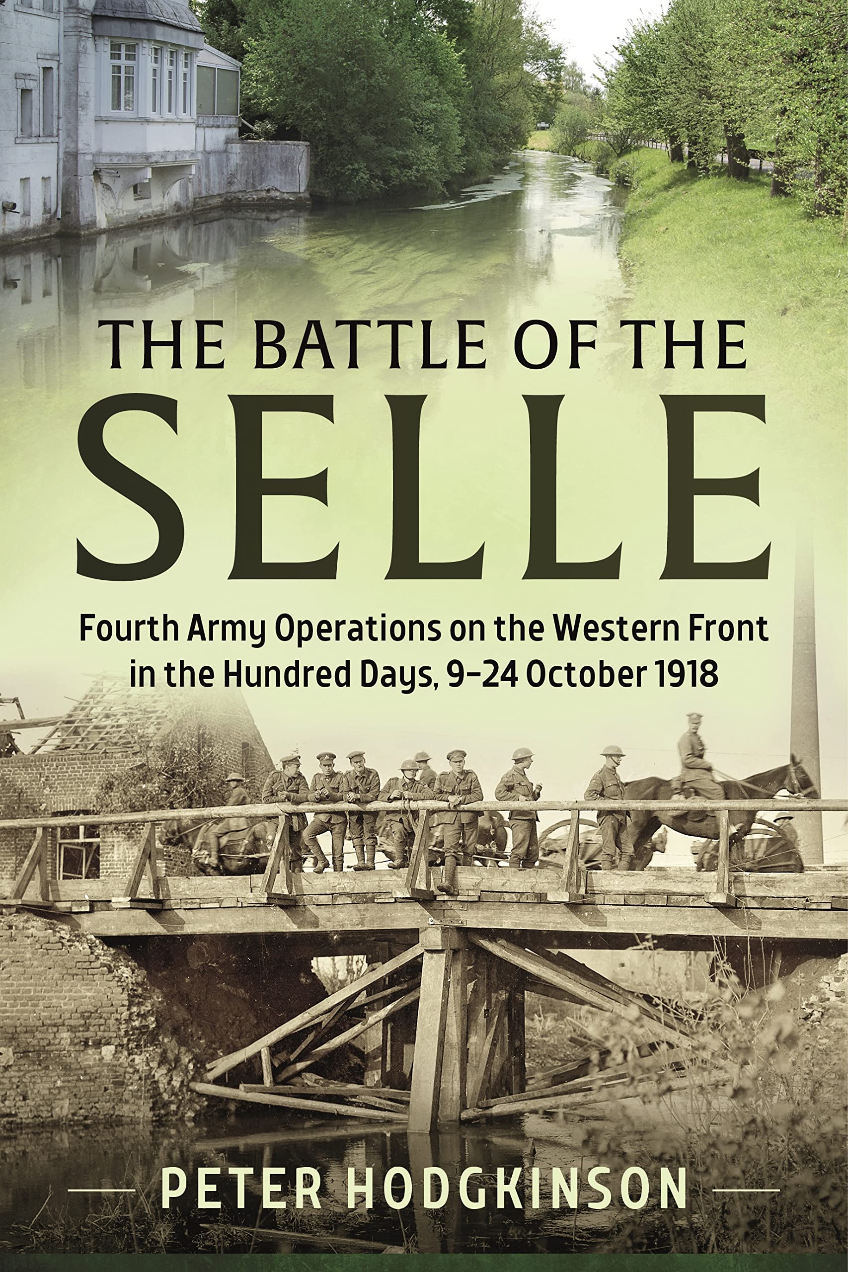 The Battle of the Selle Politics & History