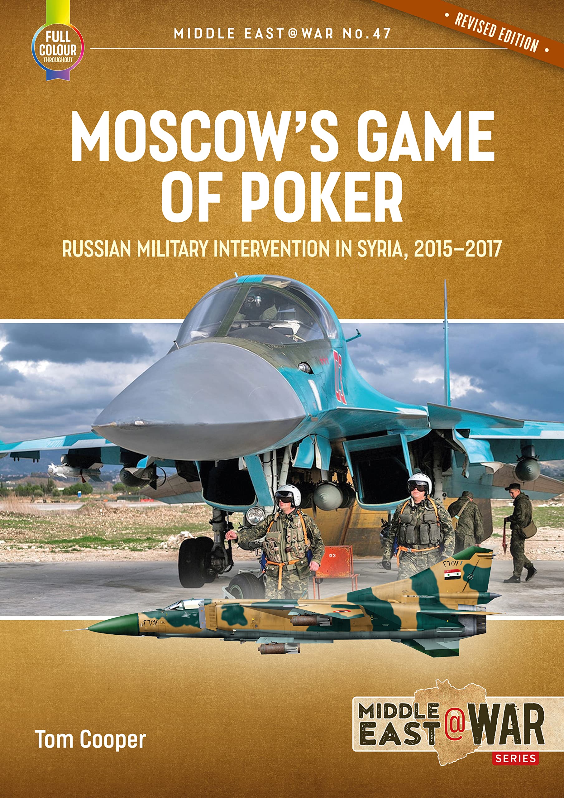 Moscow's Game of Poker: Russian Military Intervention in Syria, 2015-2017 (Middle East at War, 47) Politics & History