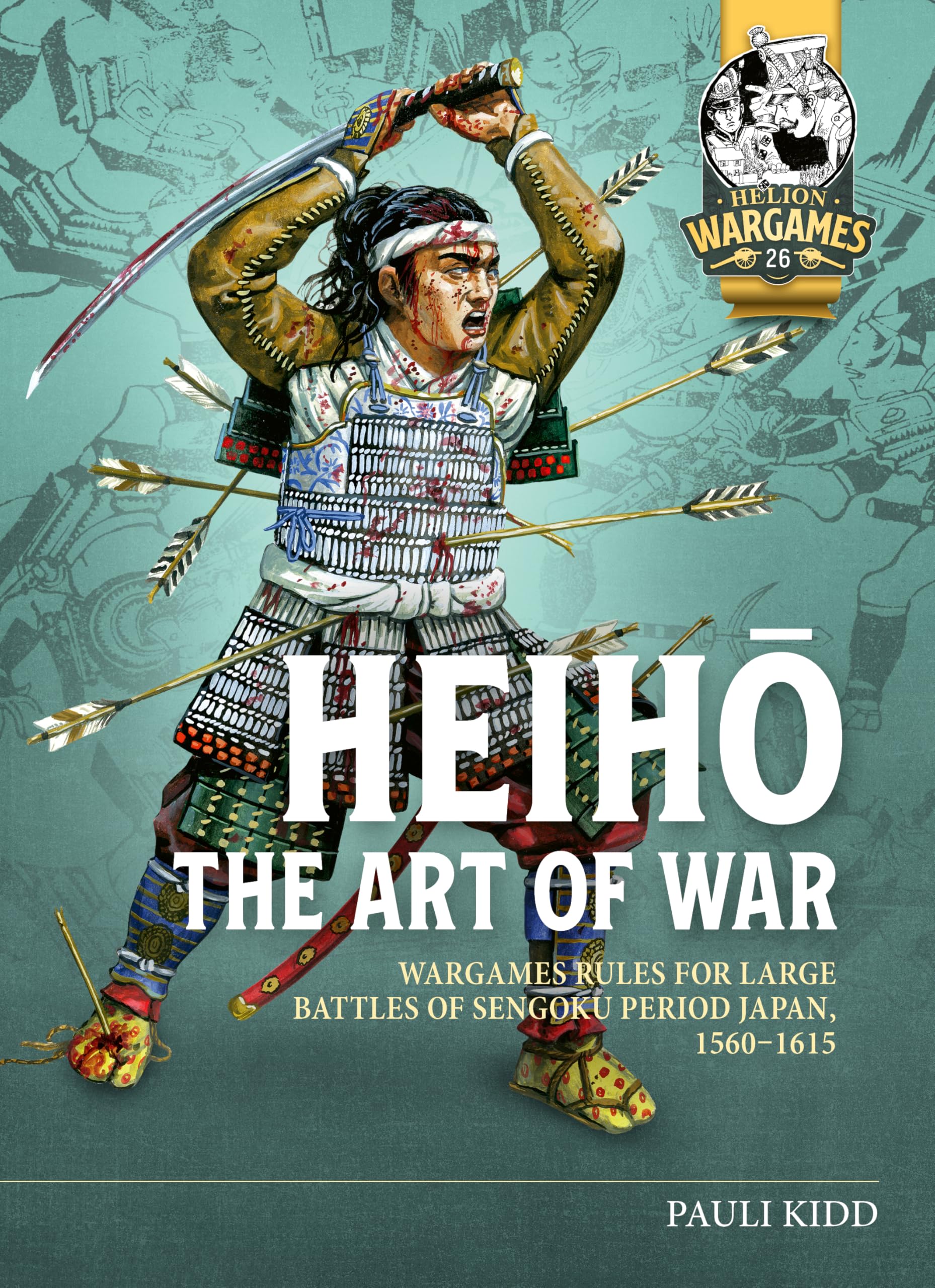 Heiho the Art of War: Wargames Rules for Large Battles of Sengoku Period Japan, 1560-1615 (Helion Wargames, Band 26) Leisure & Fun