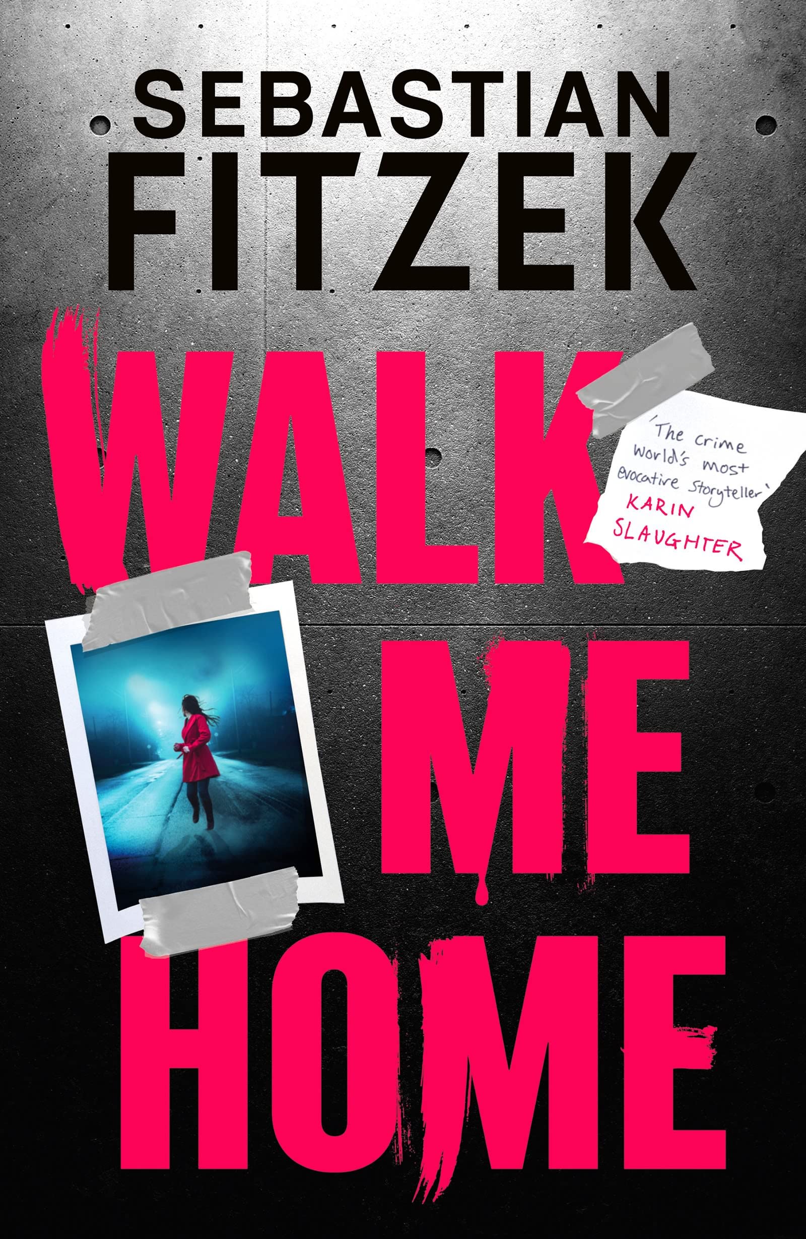 Walk Me Home: now adapted into the hit Amazon Prime movie THE CALENDAR KILLER Contemporary literature
