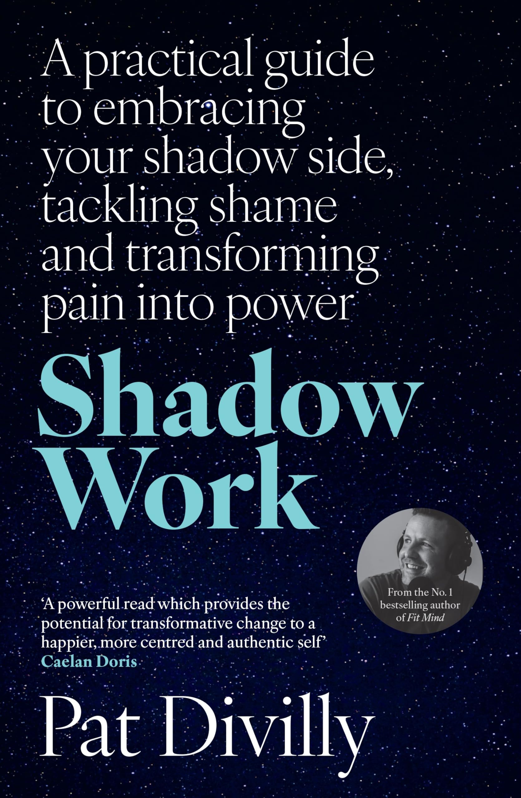 Shadow Work: A Practical Guide to Embracing Your Shadow Side, Tackling Shame and Transforming Pain into Power book
