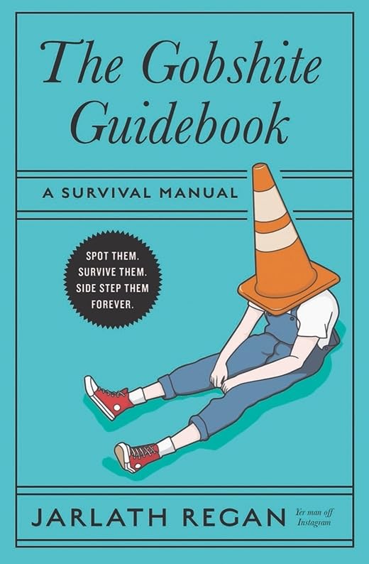 The Gobshite Guidebook: A Survival Manual Leisure, Home & Garden