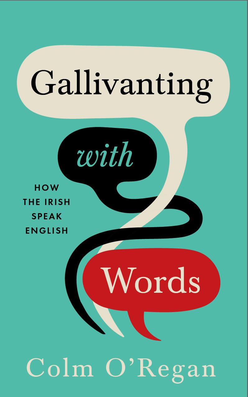 Gallivanting with Words: How the Irish Speak English Lifestyle