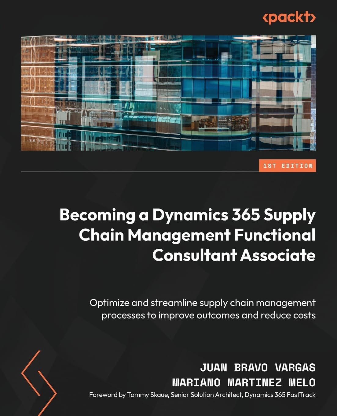 Becoming a Dynamics 365 Supply Chain Management Functional Consultant Associate: Optimize and streamline supply chain management processes to improve outcomes and reduce costs Business, Finance & Career