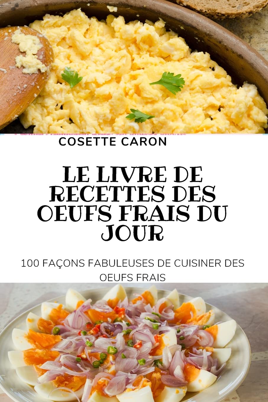 Le Livre de Recettes Des Oeufs Frais Du Jour book
