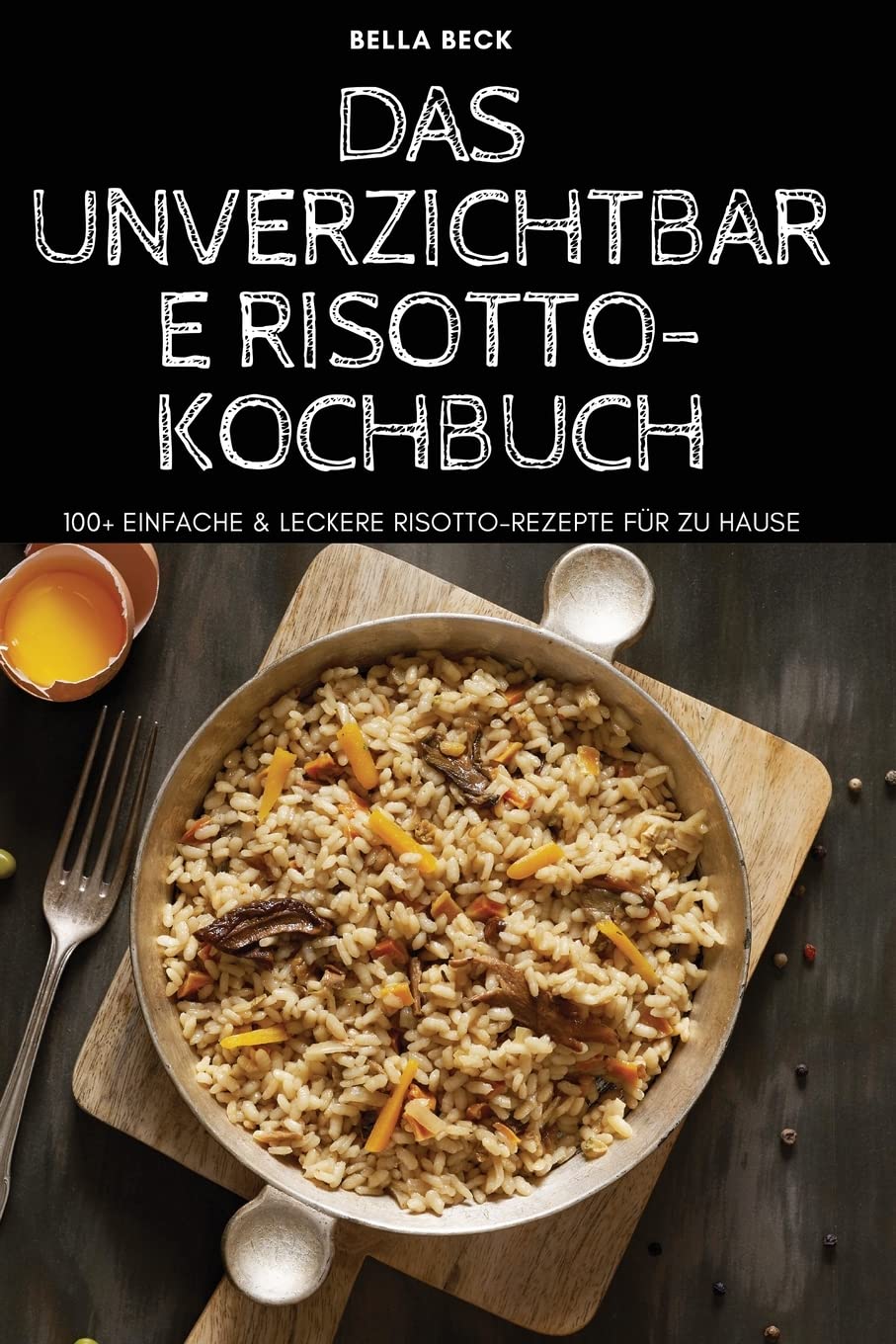 Product Image: DAS UNVERZICHTBARE RISOTTO-KOCHBUCH