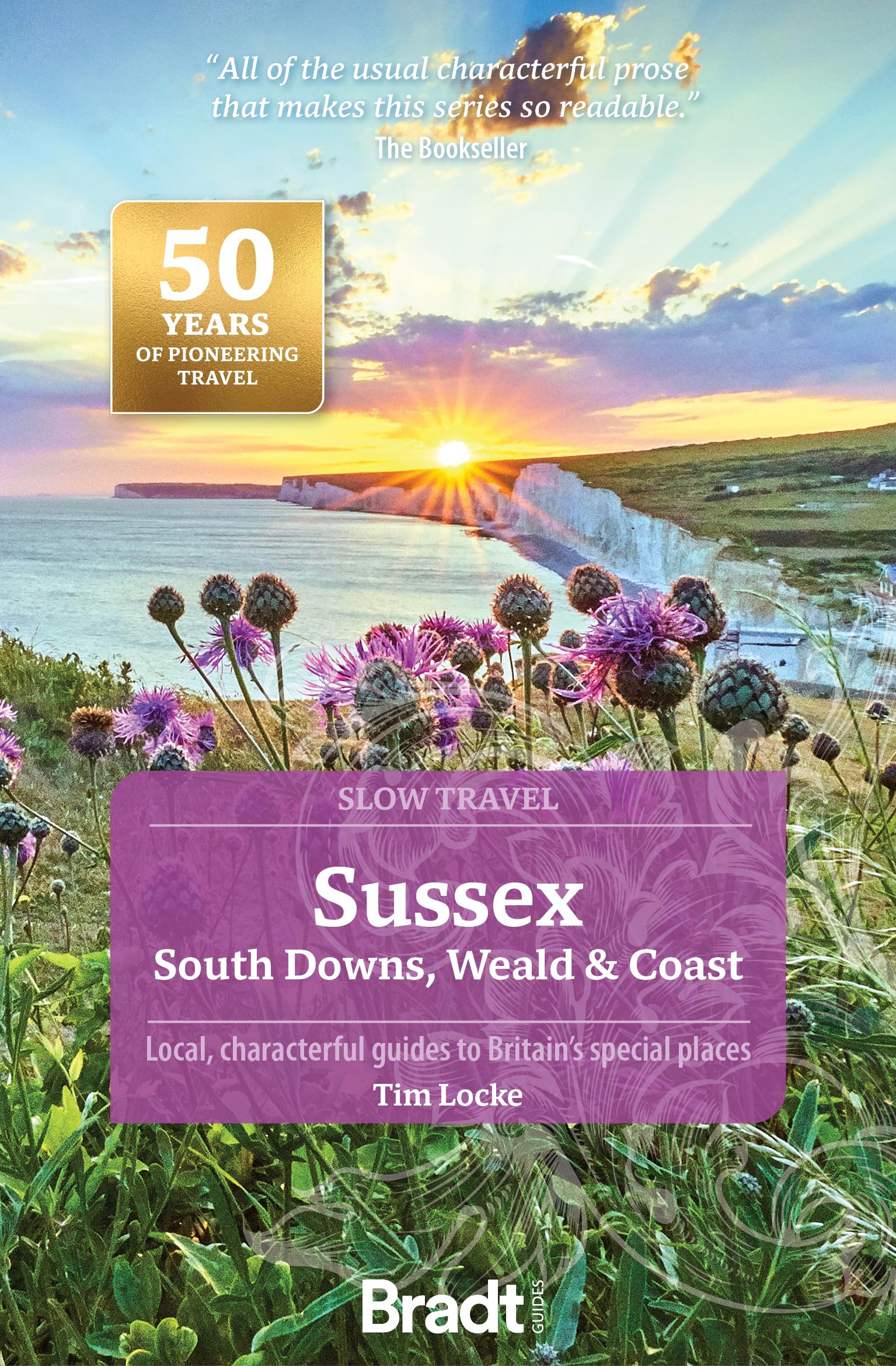 Sussex (Slow Travel): South Downs, Weald & Coast (Bradt Travel Guide) Leisure, Home & Garden