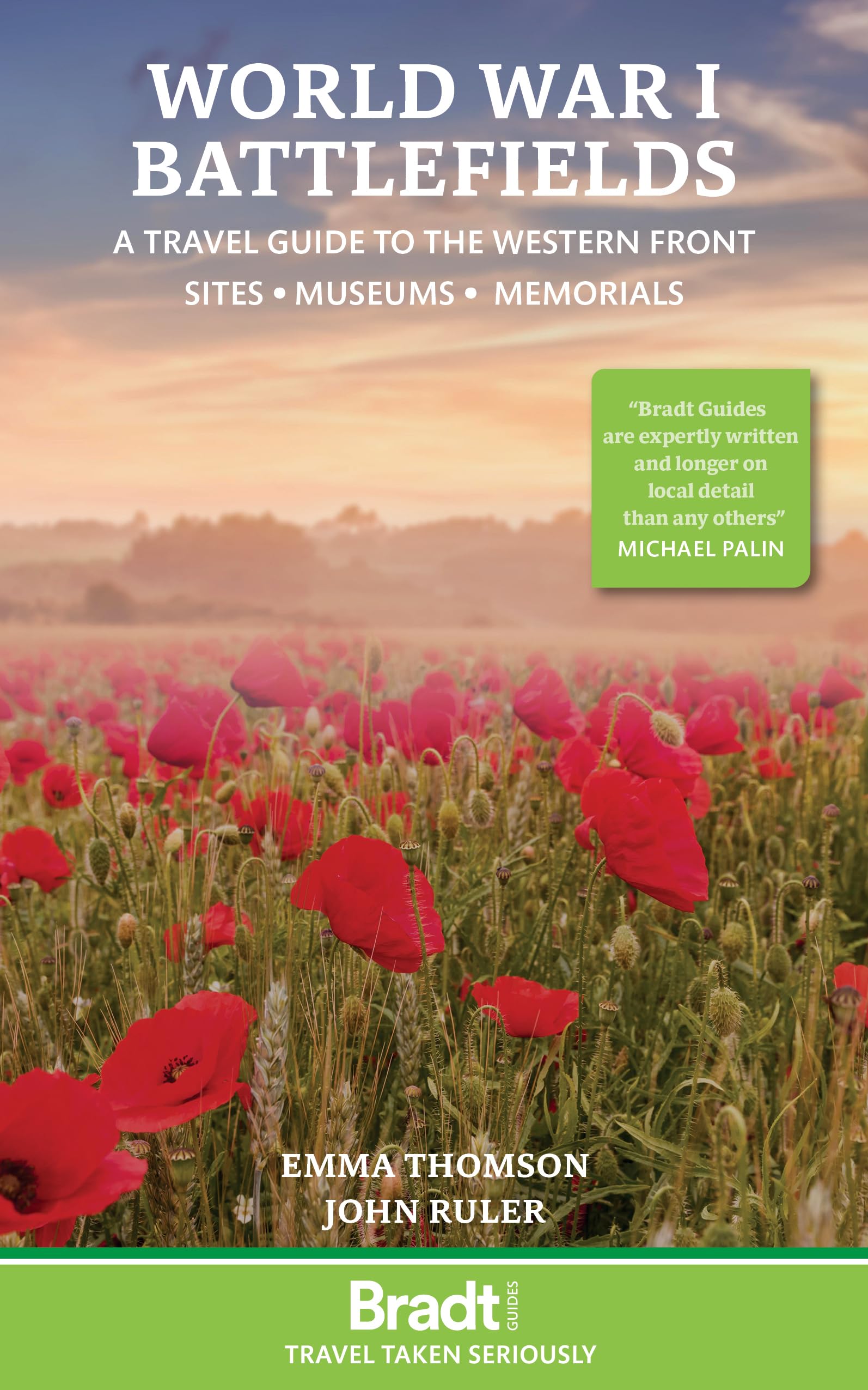World War I Battlefields: A Travel Guide to the Western Front: Sites, Museums, Memorials (Bradt Travel Guide) Leisure, Home & Garden