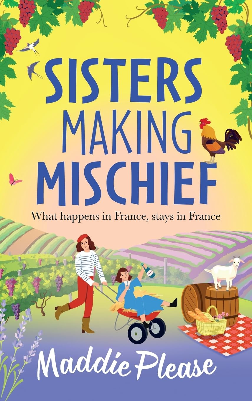 Sisters Making Mischief: A brilliantly funny feel-good read from Maddie Please Contemporary literature