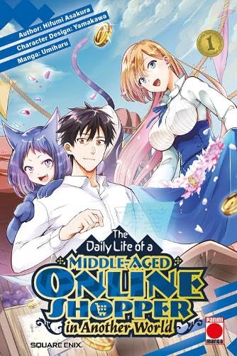 The Daily Life of a Middle-Aged Online Shopper In Another World Volume 1 Manga