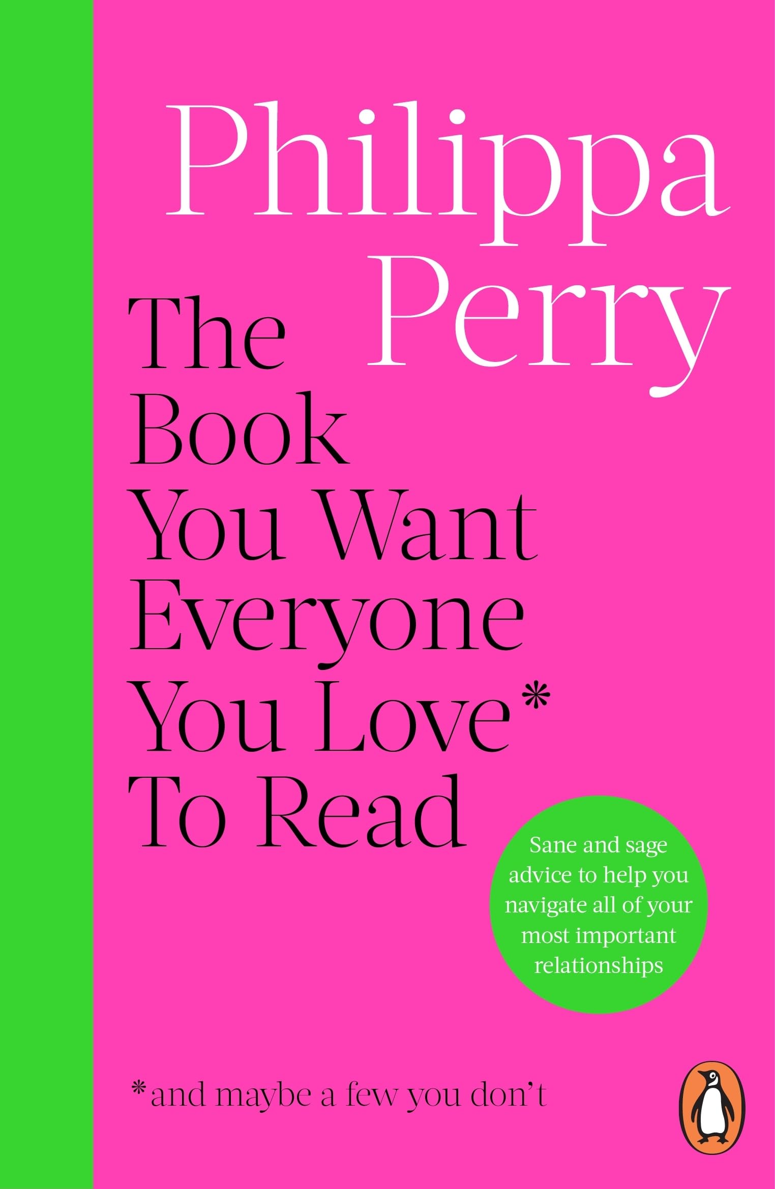 The Book You Want Everyone You Love* To Read *(and maybe a few you don’t): THE SUNDAY TIMES BESTSELLER Business, Finance & Career