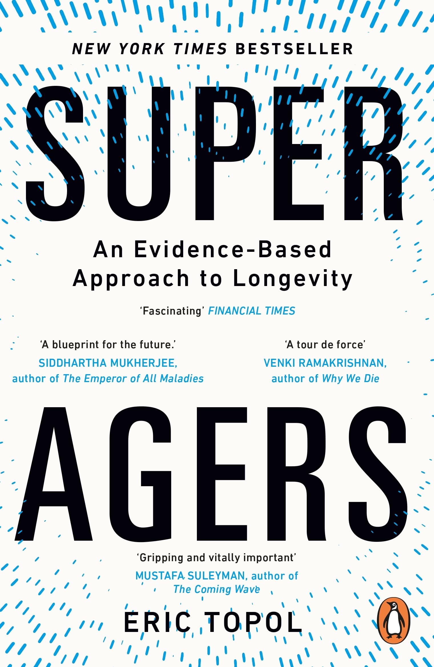 Super Agers: An Evidence-Based Approach to Longevity – The New York Times Bestseller Medicine