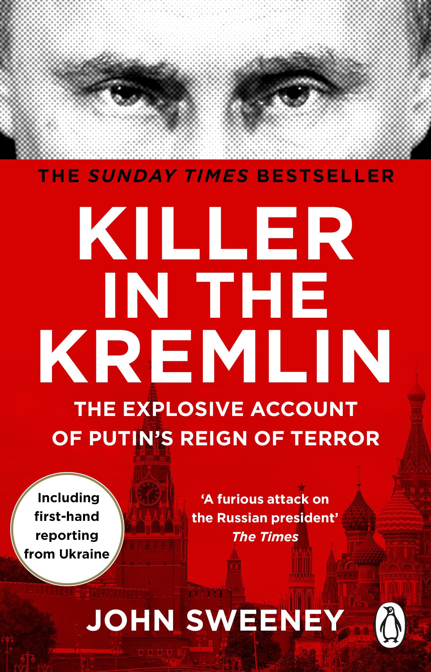 Killer in the Kremlin: A gripping and explosive account of Vladimir Putin's tyranny from the instant Sunday times bestseller Social Sciences