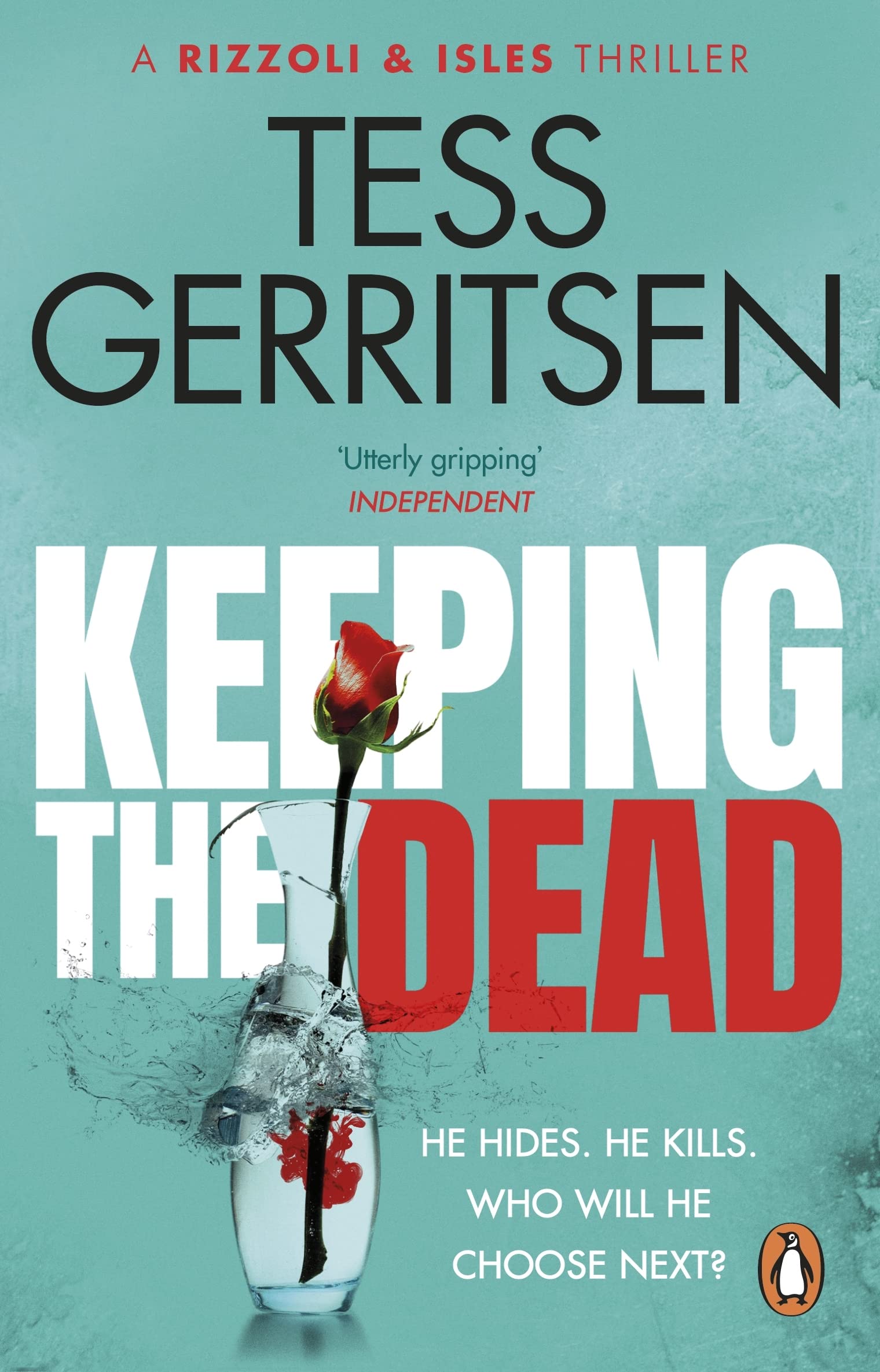Keeping the Dead: The gripping serial killer thriller in the Rizzoli & Isles series, from the Sunday Times bestselling author (Book 7 of 13) International