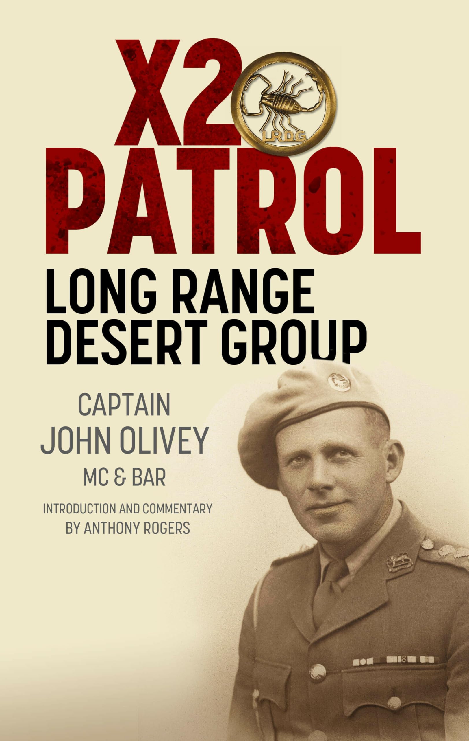X2 Patrol: Long Range Desert Group September-November 1943 Biographies & Memoirs