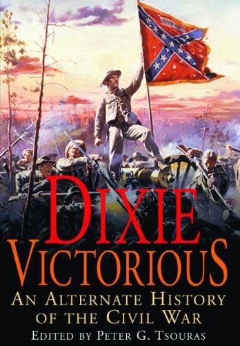 Dixie Victorious: An Alternate History of the American Civil War Contemporary literature