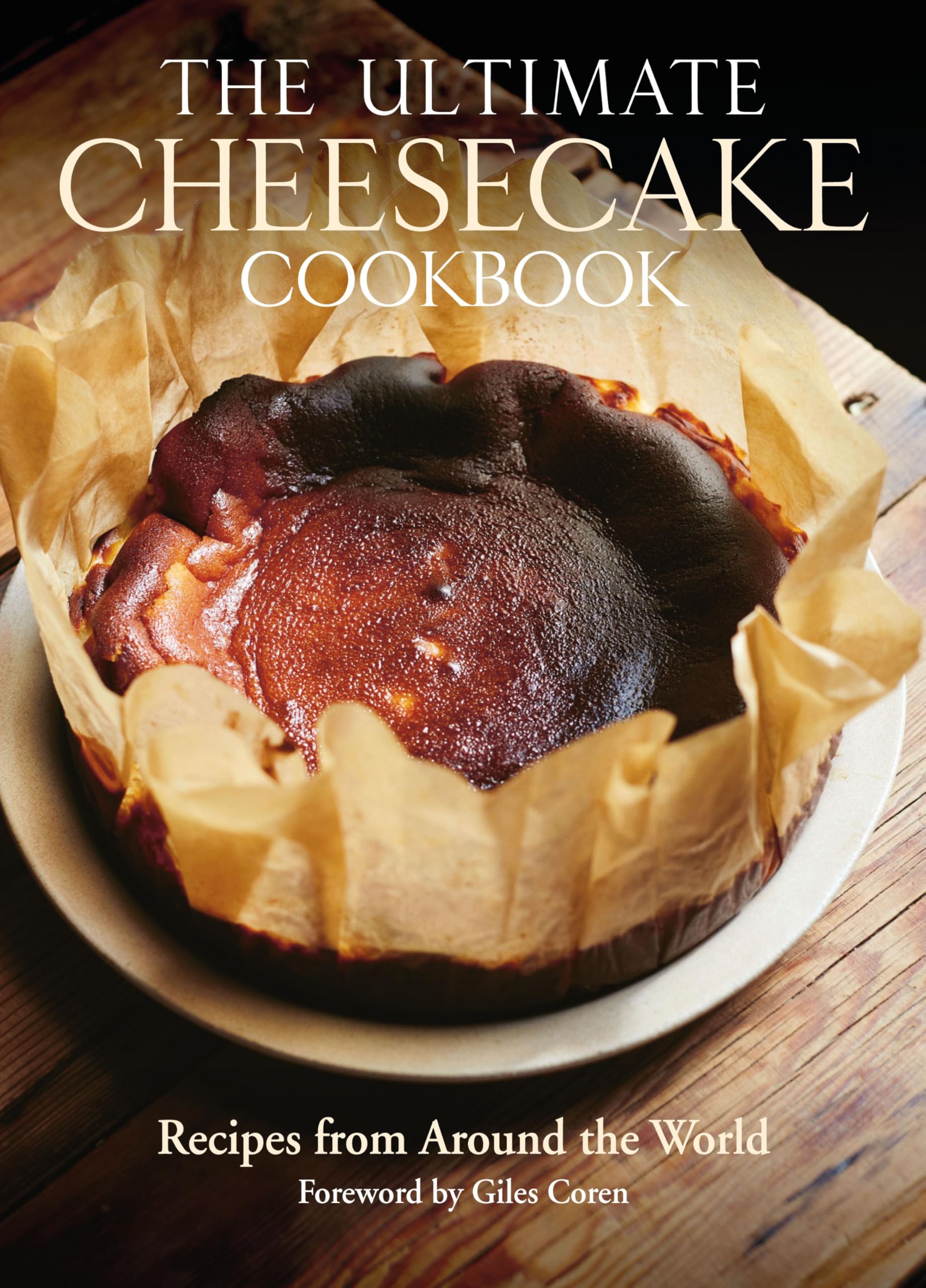 The Essential Cheesecake Cookbook: 66 Delicious Recipes from Around the World Leisure, Home & Garden