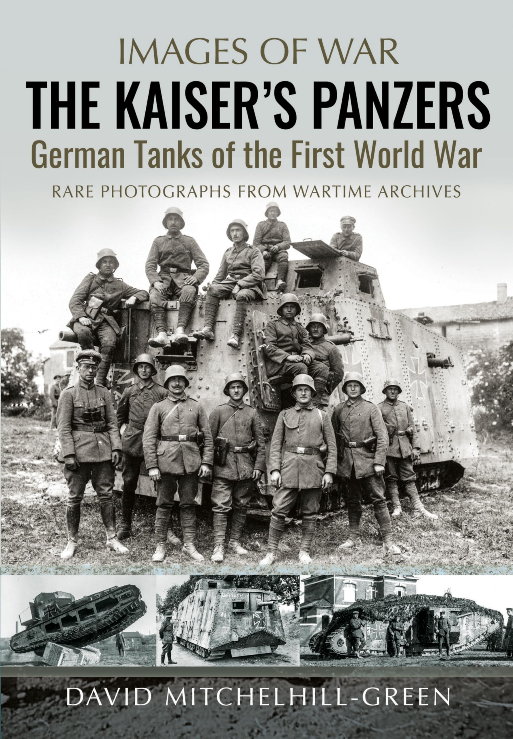 The Kaiser's Panzers: German Tanks of the First World War Social Sciences