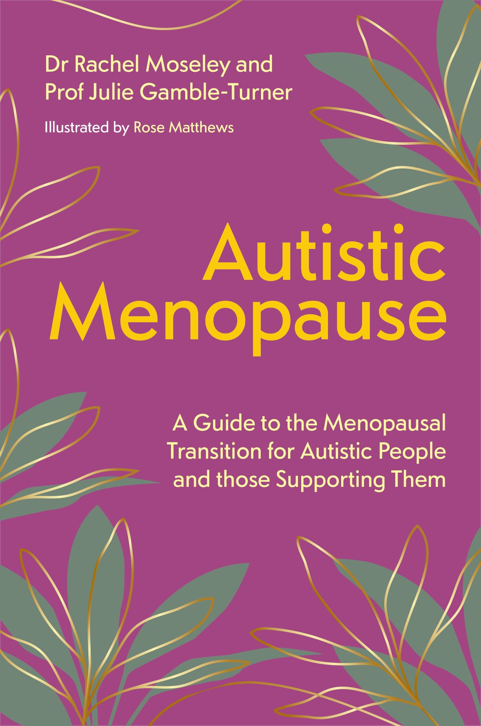 Autistic Menopause: A Guide to the Menopausal Transition for Autistic People and Those Supporting Them Medicine