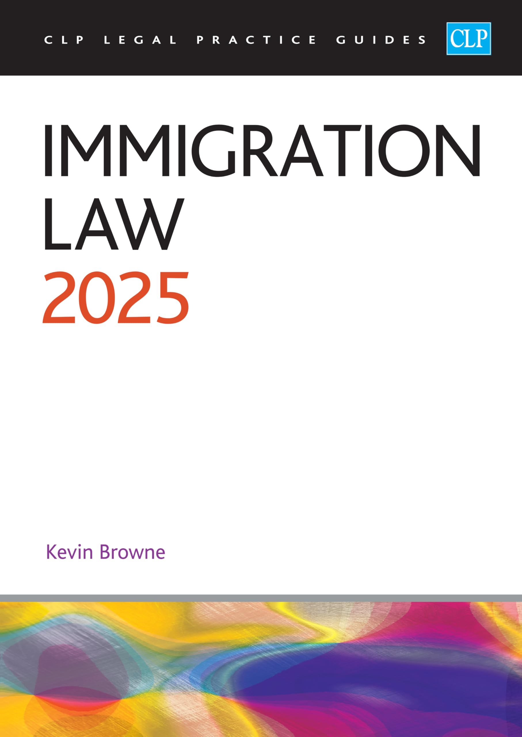 Immigration Law 2025: Legal Practice Course Guides (LPC) Law