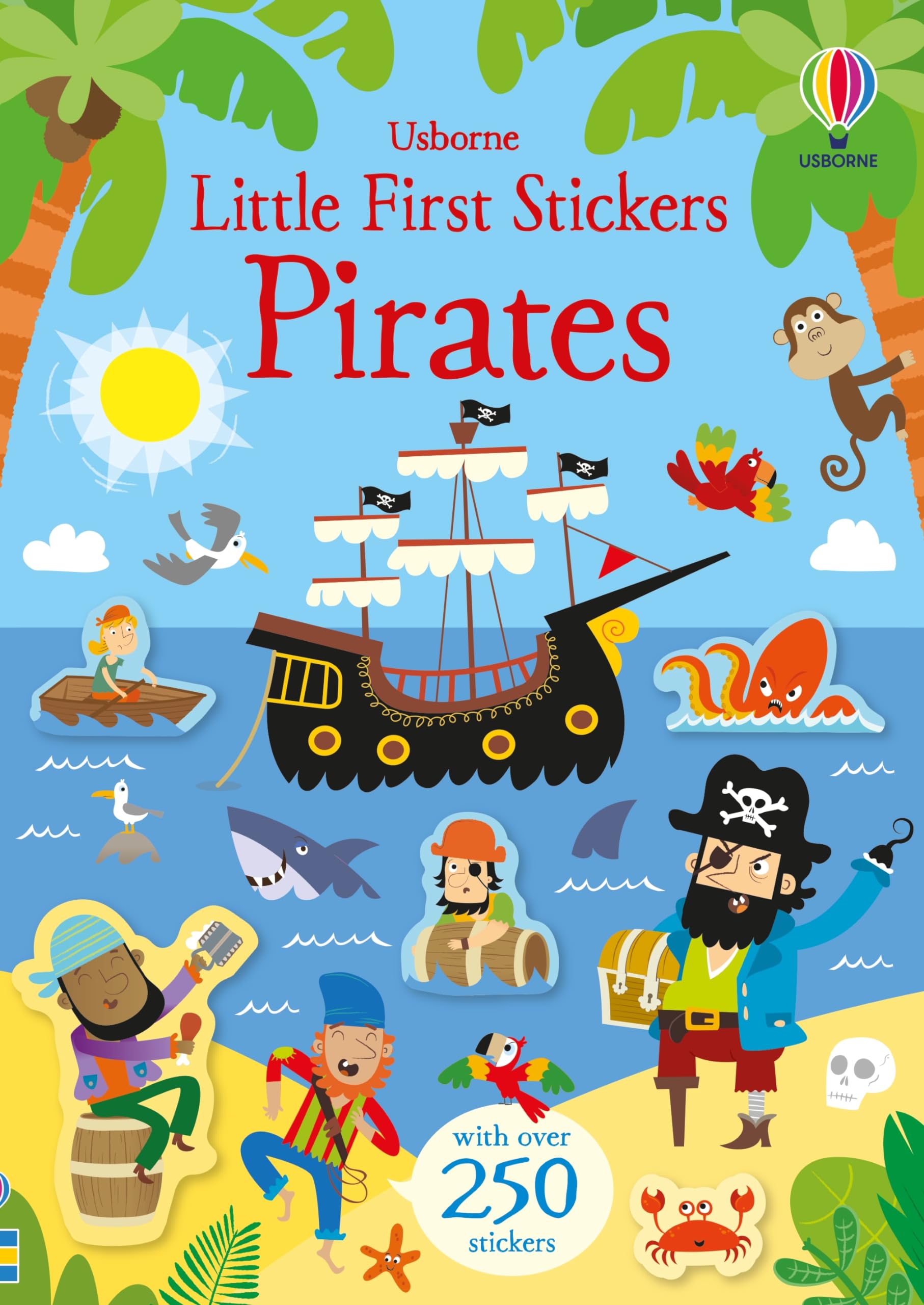 Little First Stickers Pirates: A Swashbuckling Sticker Book About Adventures at Sea for Kids (Ages 3-5) Non-fiction