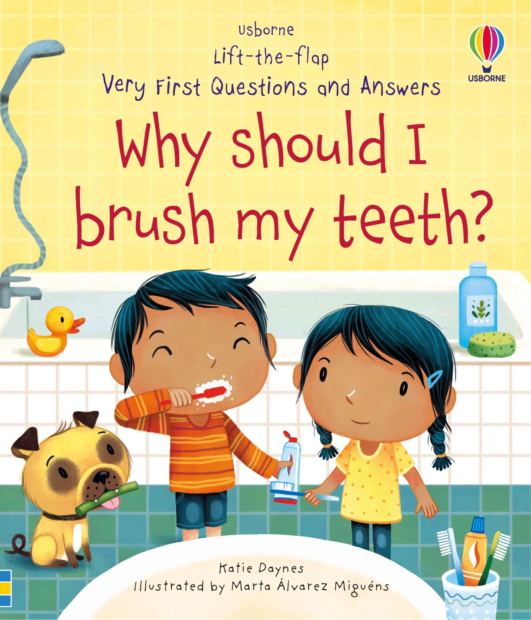 Very First Questions and Answers Why Should I Brush My Teeth?: An Entertaining Lift-the-Flap Book for Kids (Ages 3-5) About Teeth Health, Nutrition & Fitness
