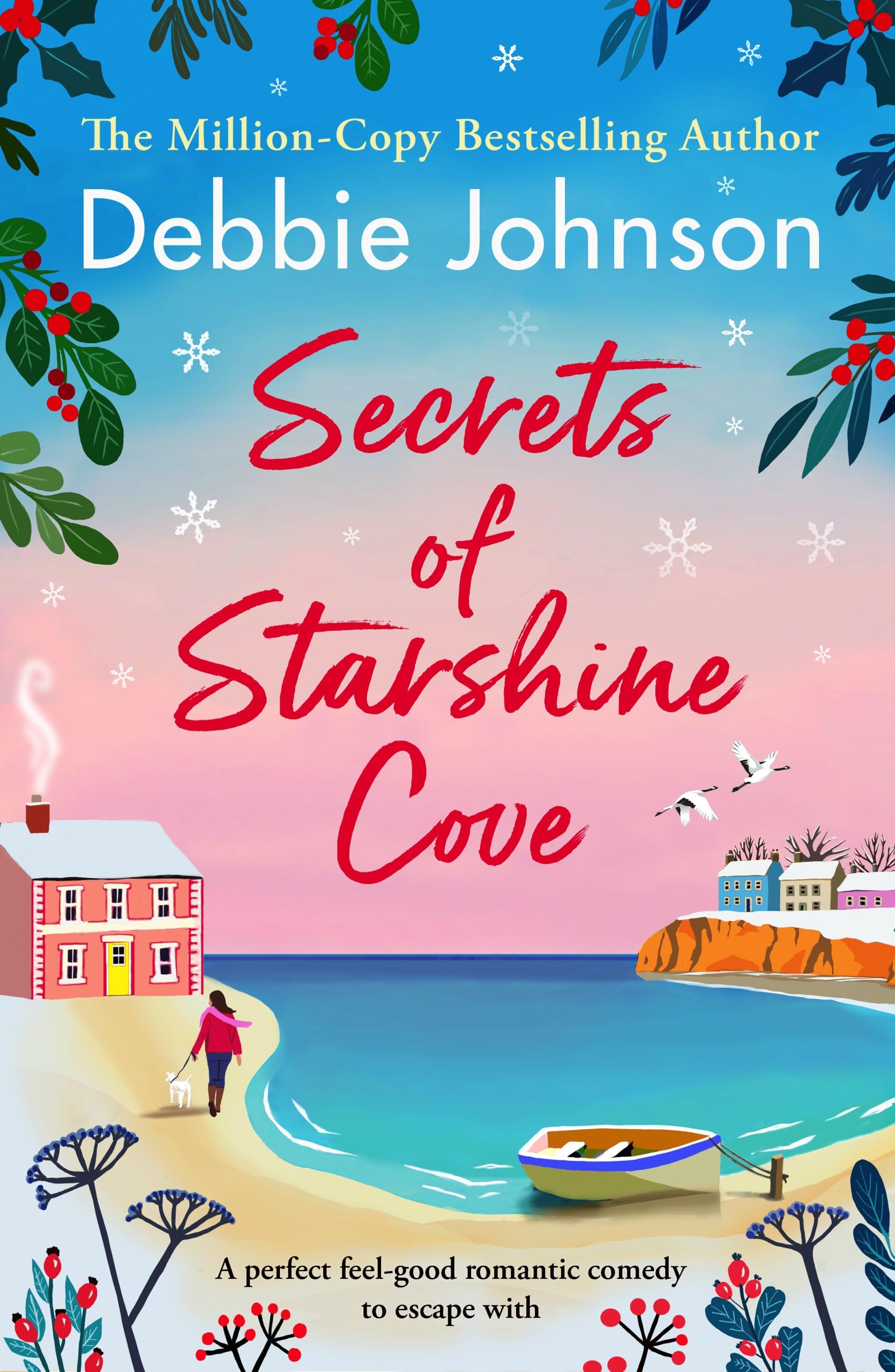 Secrets of Starshine Cove: An utterly feel-good holiday romance to escape with Humour & Satire