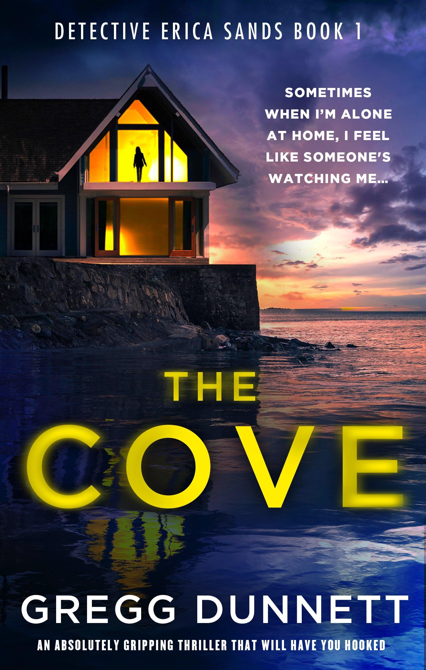 The Cove: An absolutely gripping thriller that will have you hooked (Detective Erica Sands, Band 1) Contemporary literature