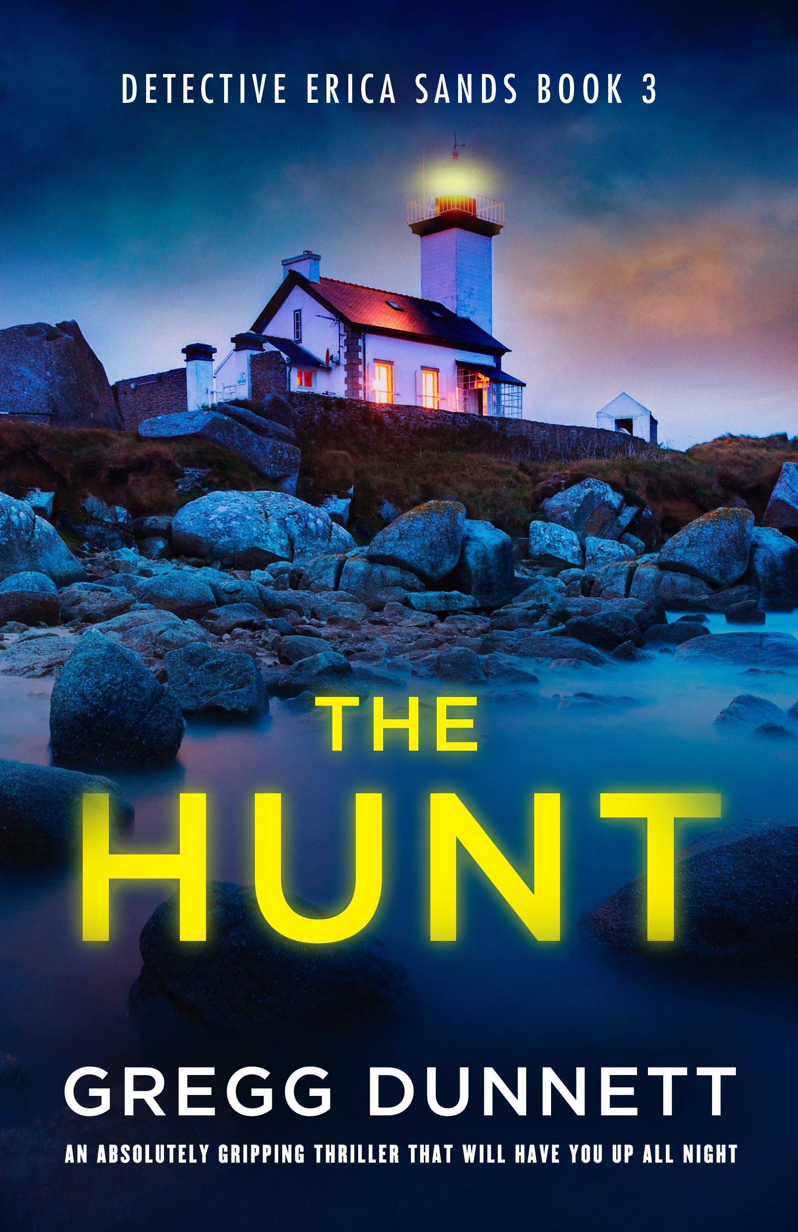 The Hunt: An absolutely gripping thriller that will have you up all night (Detective Erica Sands, Band 3) Contemporary literature