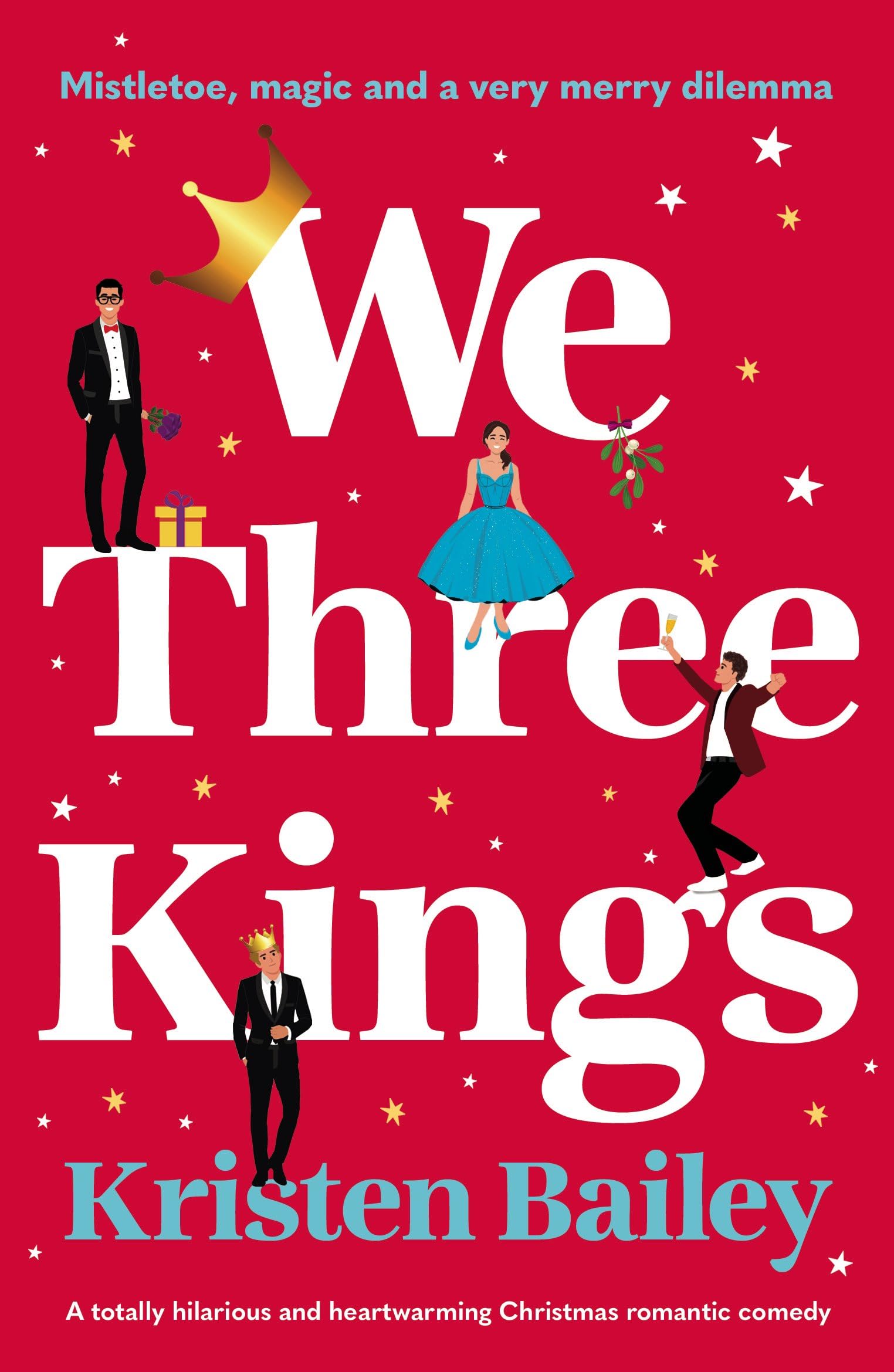 We Three Kings: A totally hilarious and heartwarming Christmas romantic comedy Humour & Satire