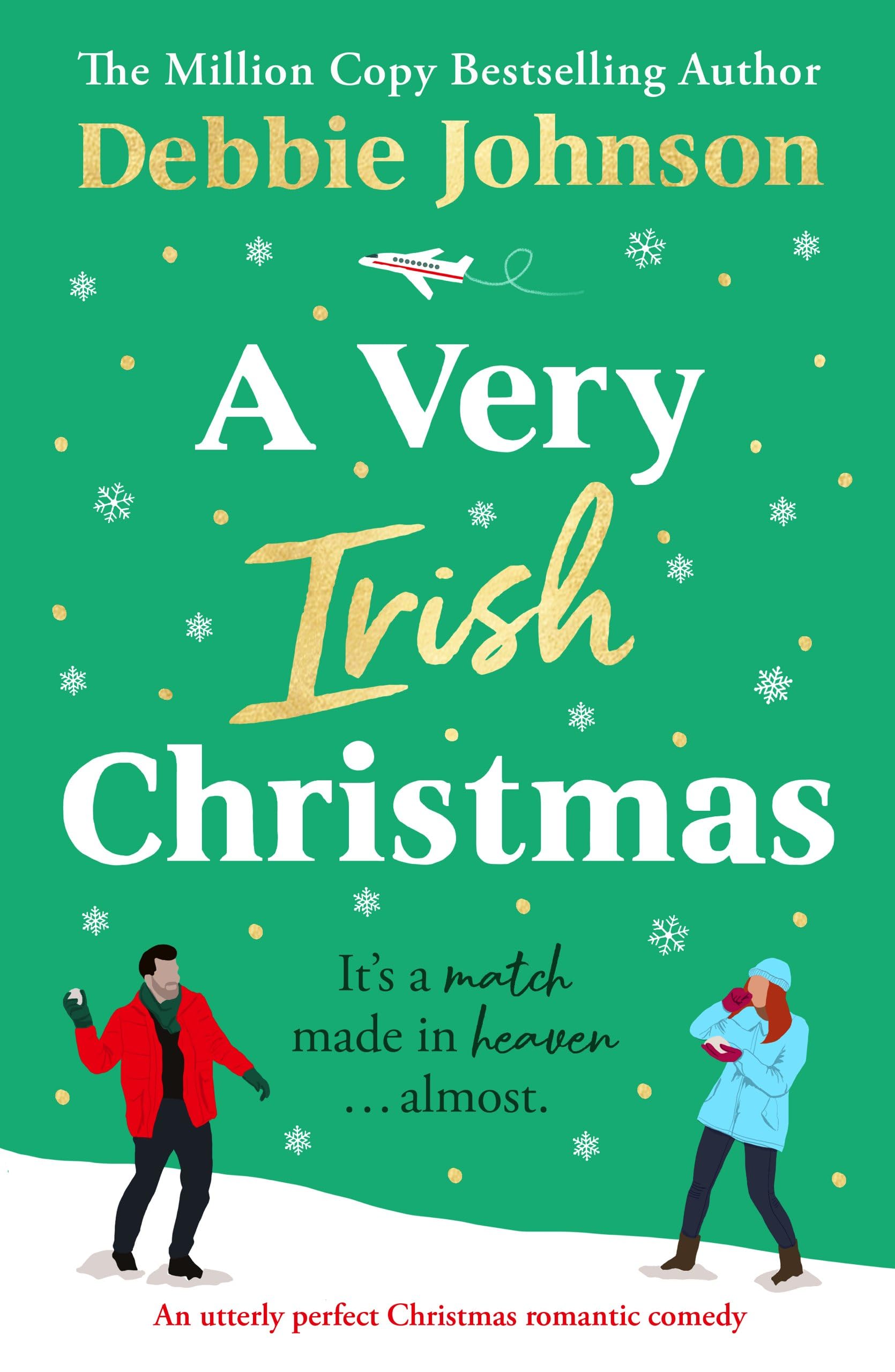 A Very Irish Christmas: An utterly perfect Christmas romantic comedy: A Gorgeously Feel-good Christmas Romantic Comedy Holiday Reading
