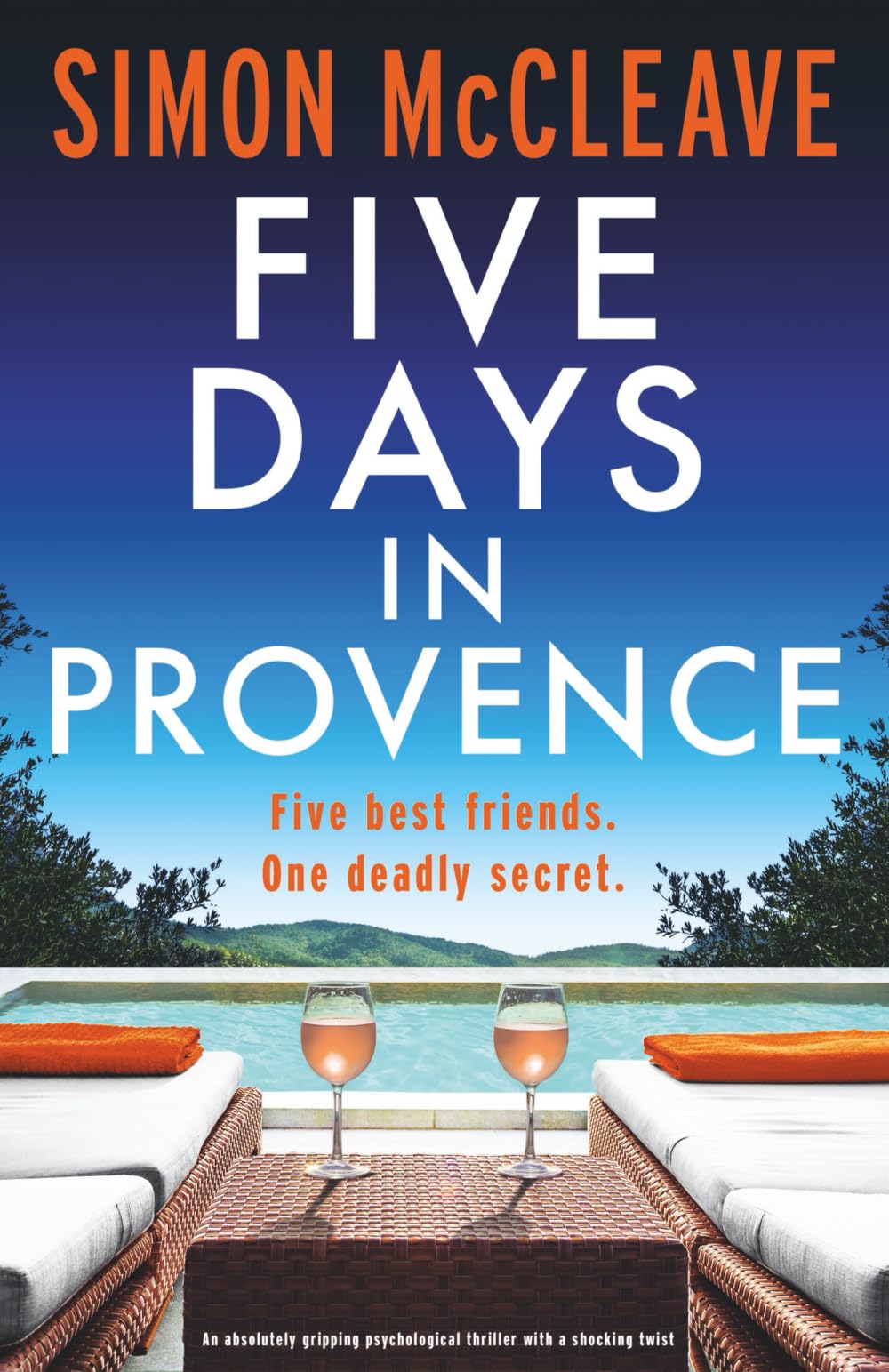 Five Days in Provence: An absolutely gripping psychological thriller with a shocking twist Detective & CSI