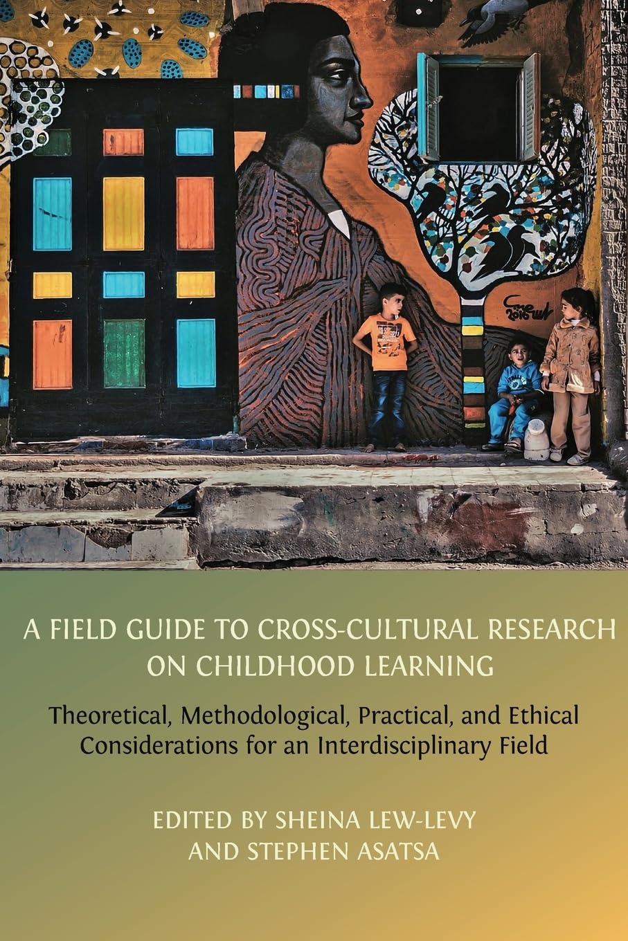 A Field Guide to Cross-Cultural Research on Childhood Learning Books