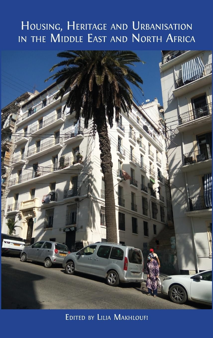 Housing, Heritage and Urbanisation in the Middle East and North Africa Social Sciences