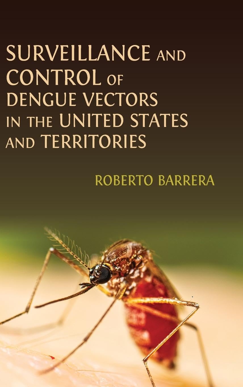 Surveillance and Control of Dengue Vectors in the United States and Territories Medicine