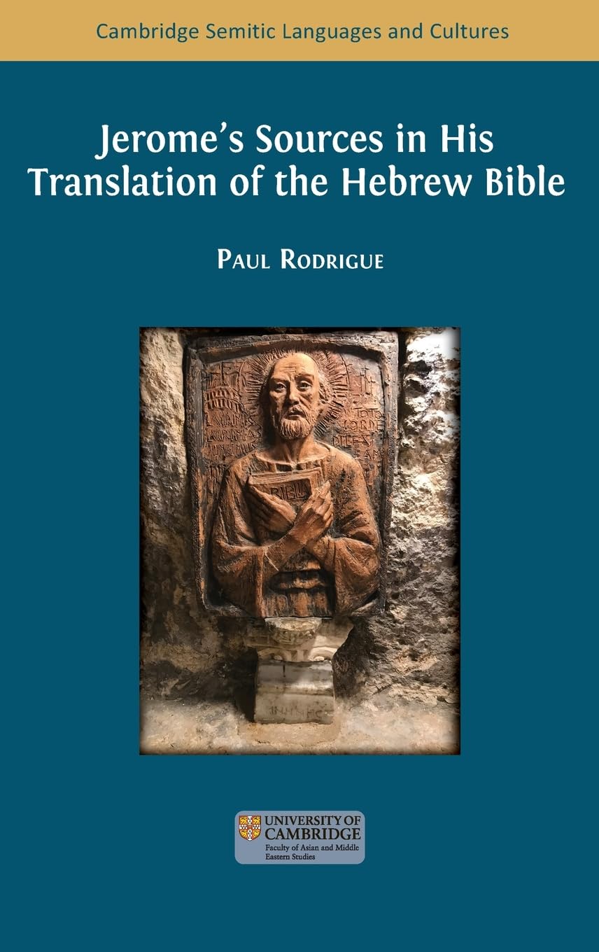 Jerome's Sources in His Translation of the Hebrew Bible Religion & Esotericism