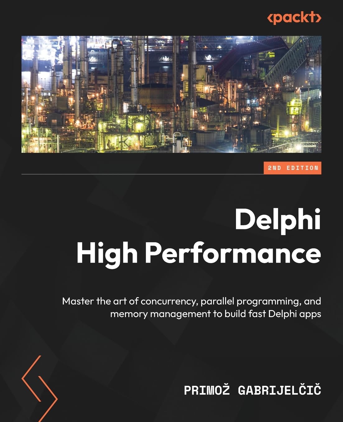 Delphi High Performance.: Master the art of concurrency, parallel programming, and memory management to build fast Delphi apps Computer Science