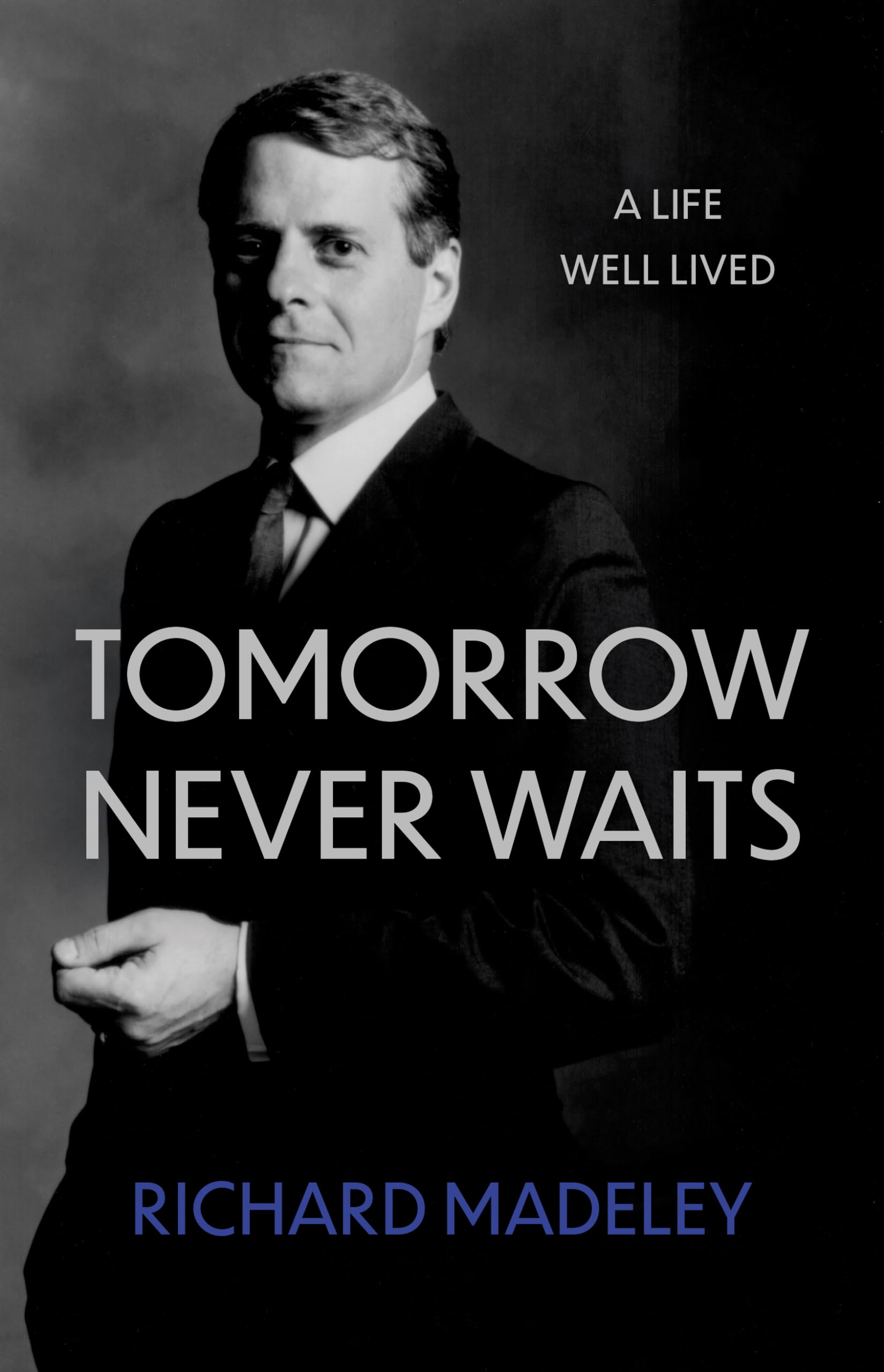 Tomorrow Never Waits: My Life Story – So Far Memories