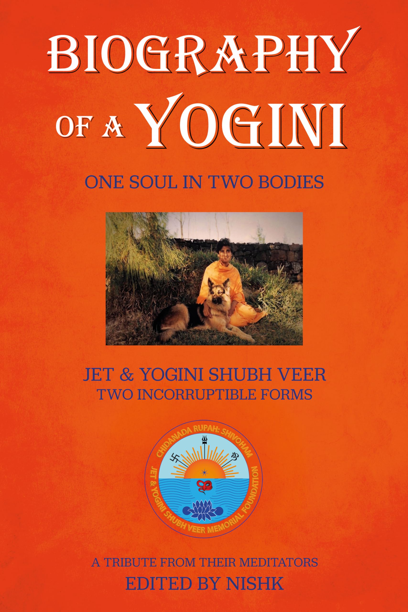 Biography of a Yogini: One Soul in Two Bodies book