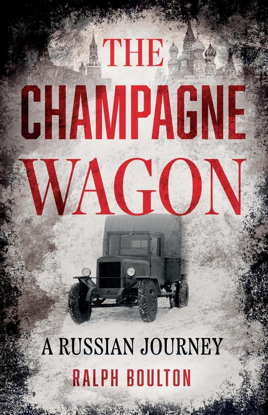 The Champagne Wagon: A Russian Journey Historical Fiction