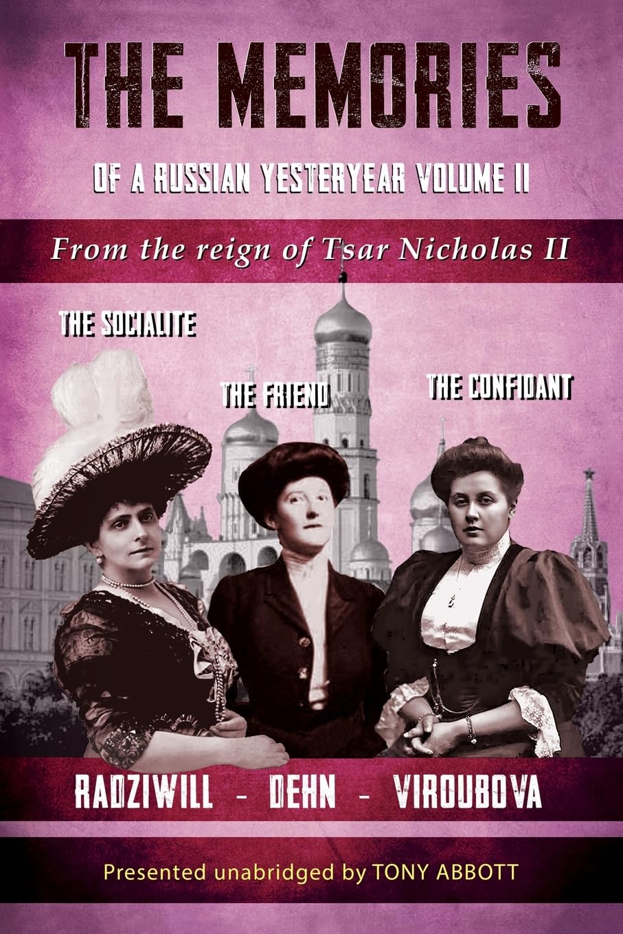 The Memories of a Russian Yesteryear - Volume II: From the reign of Nicholas II: From the reign of Tsar Nicholas II (Memoirs of a Russian Yesteryear) Memories