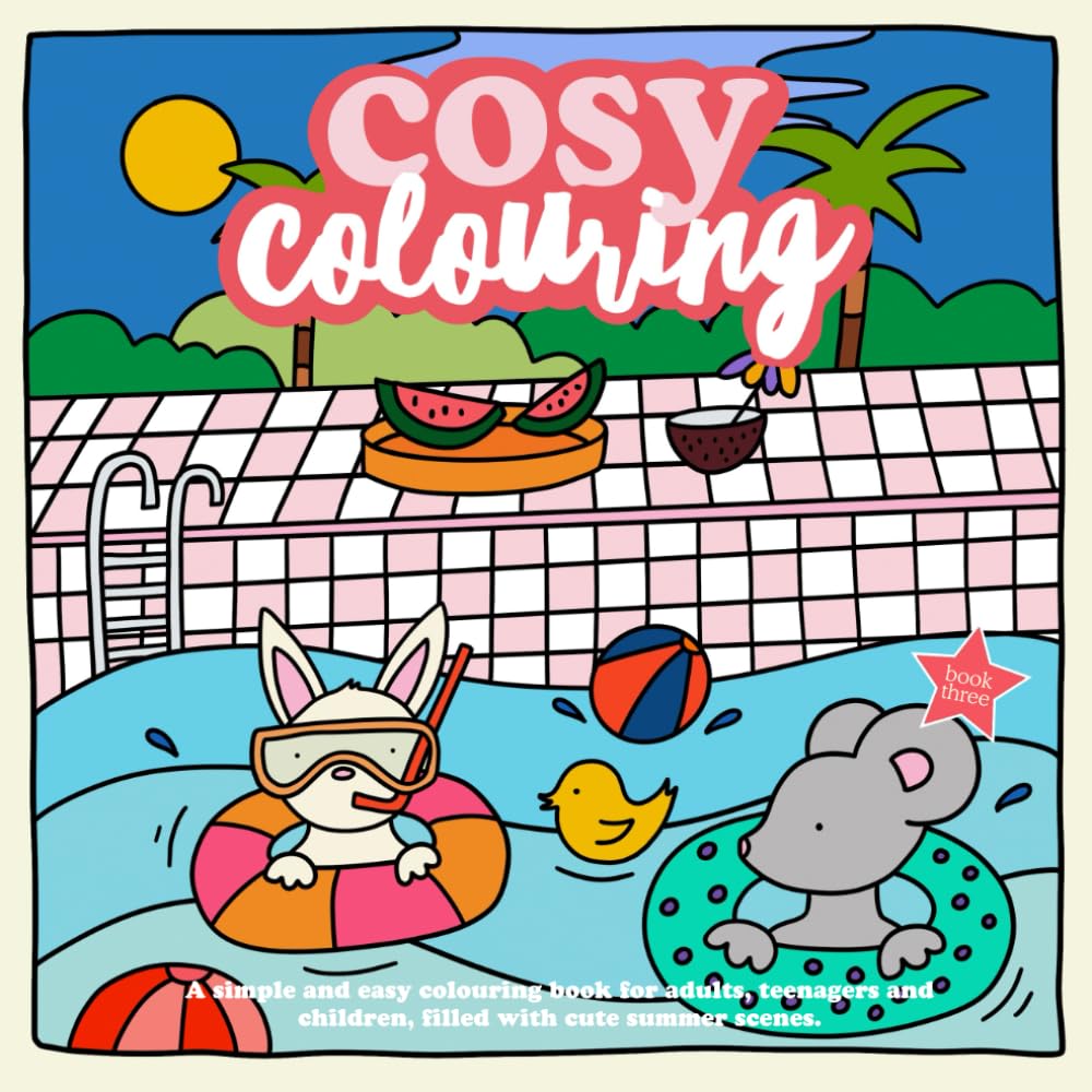 Cosy Colouring Book 3 : A Simple, fun and easy colouring book for adults, teenagers and children filled with cute summer scenes. (Cosy Colouring Books, Band 3) Novels & Short Stories