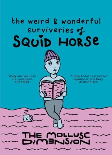 The Weird & Wonderful Surviveries of Squid Horse LGBTQ+