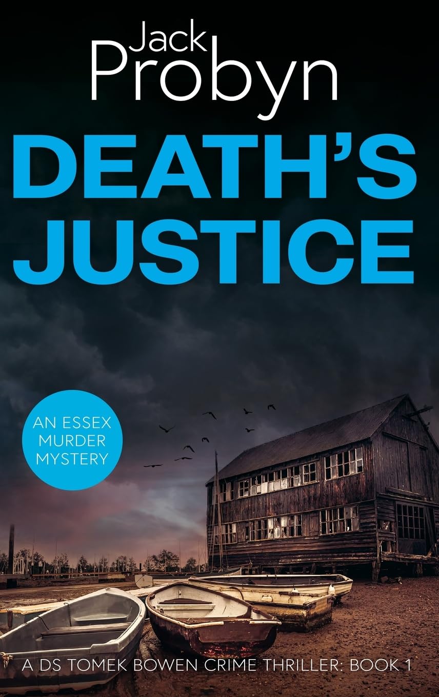Death's Justice: A Chilling Essex Murder Mystery Novel (DS Tomek Bowen Crime Thriller, Band 1) Contemporary literature