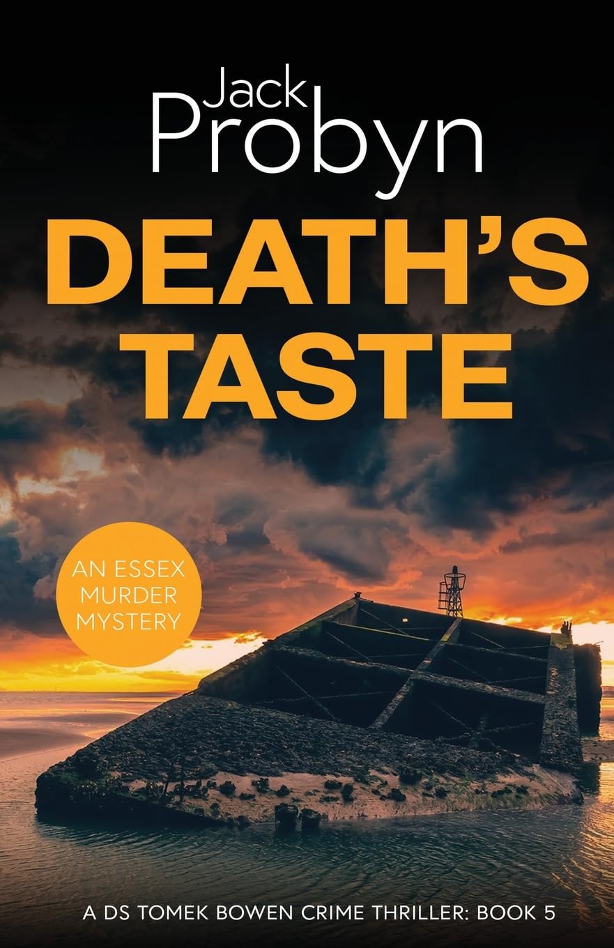 Death's Taste: A Chilling Essex Murder Mystery Novel (DS Tomek Bowen Crime Thriller, Band 5) Action & Adventure
